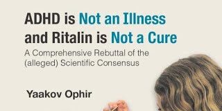 Yaakov Ophir: “ADHD is Not an Illness and Ritalin is Not a Cure” Yaakov-Ophir-ADHD-is-Not-an-Illness-and-Ritalin-is-Not-a-Cure
