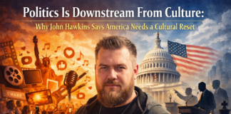 Politics Is Downstream From Culture: Why John Hawkins Says America Needs a Cultural Reset politics is downstream from culture