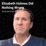 Elizabeth Holmes Did Nothing Wrong