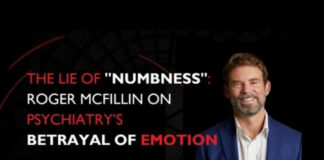 THE LIE OF “NUMBNESS”: Roger McFillin on Psychiatry’s Betrayal of Emotion