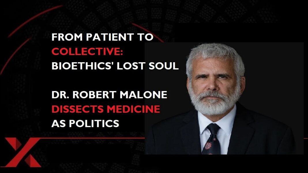From Patient to Collective: Bioethics’ Lost Soul — Dr. Robert Malone dissects Medicine’s Politics From Patient to Collective: Bioethics’ Lost Soul — Dr. Robert Malone dissects Medicine’s Politics