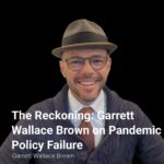 the-reckoning-garrett-wallace-brown-on-pandemic-policy-failure-cover
