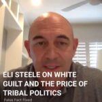 eli-steele-on-white-guilt-and-the-price-of-tribal-politics-cover
