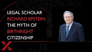 Richard Epstein: The Myth of Birthright Citizenship โ What the 14th Amendment Really Says Birthright Citizenship 14th Amendment