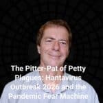 the-pitter-pat-of-petty-plagues-hantavirus-outbreak-2026-and-the-pandemic-fear-machine-cover