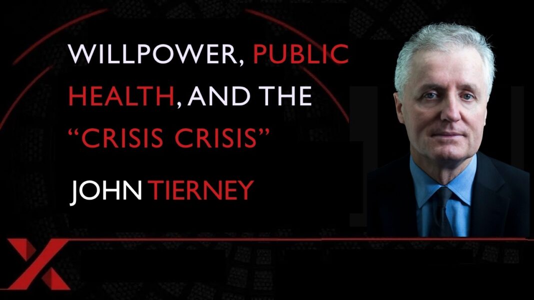 John Tierney on Willpower, Public Health, and the โCrisis Crisisโ John Tierney discussing willpower public health and the crisis crisis