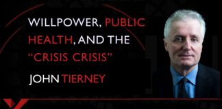 John Tierney on Willpower, Public Health, and the “Crisis Crisis” John Tierney discussing willpower public health and the crisis crisis