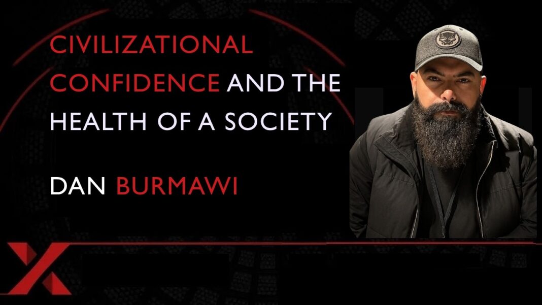 Civilizational Confidence: Why the Health of a Society Depends on Freedom, Culture, and Trust Western Civilization and Freedom: Dan Burmawi on Civilizational Confidence