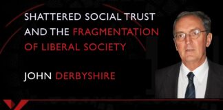 Social Trust and the Fragmentation of Liberal Society: John Derbyshire on the Crisis Facing the West Social trust and the fragmentation of liberal society discussed by John Derbyshire