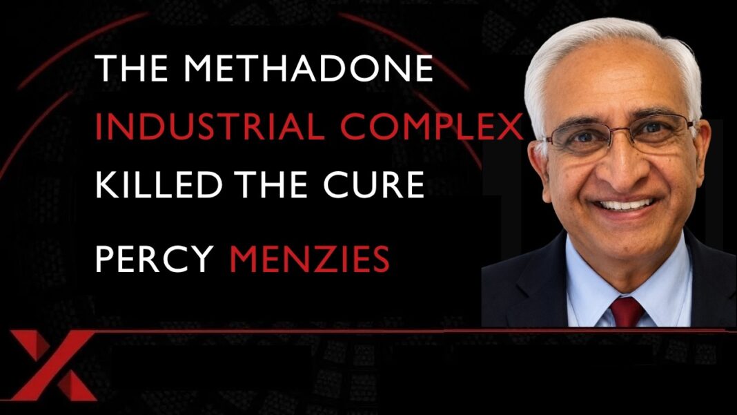 Methadone Treatment: Did It Kill the Cure? Percy Menzies Percy Menzies on the future of addiction treatment, methadone and naltrexone