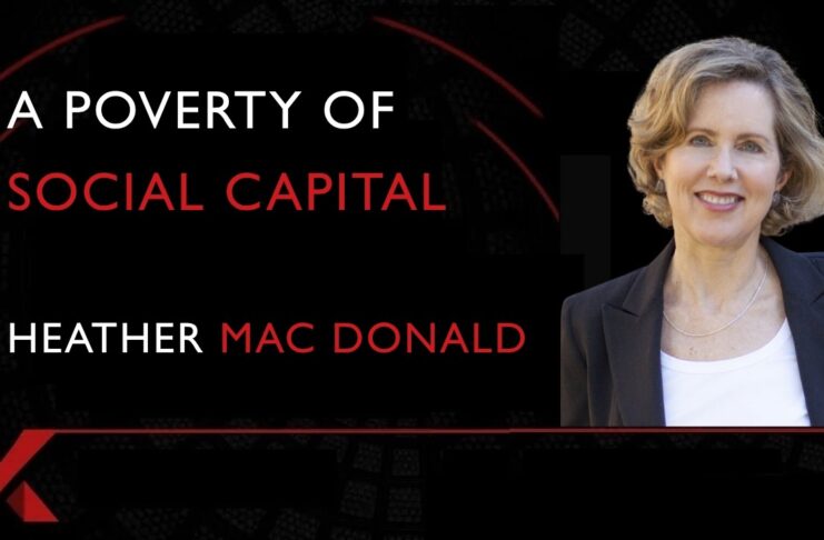 Heather Mac Donald discusses social capital, teen takeovers, parenting, and law and order