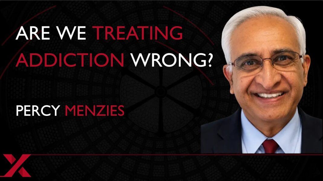 Are We Treating Addictions Wrong? Percy Menzies Challenges the System Are We Treating Addictions Wrong? Percy Menzies Challenges the System